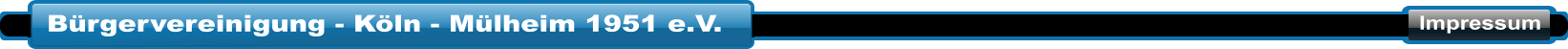 Bürgervereinigung - Köln - Mülheim 1951 e.V. Impressum